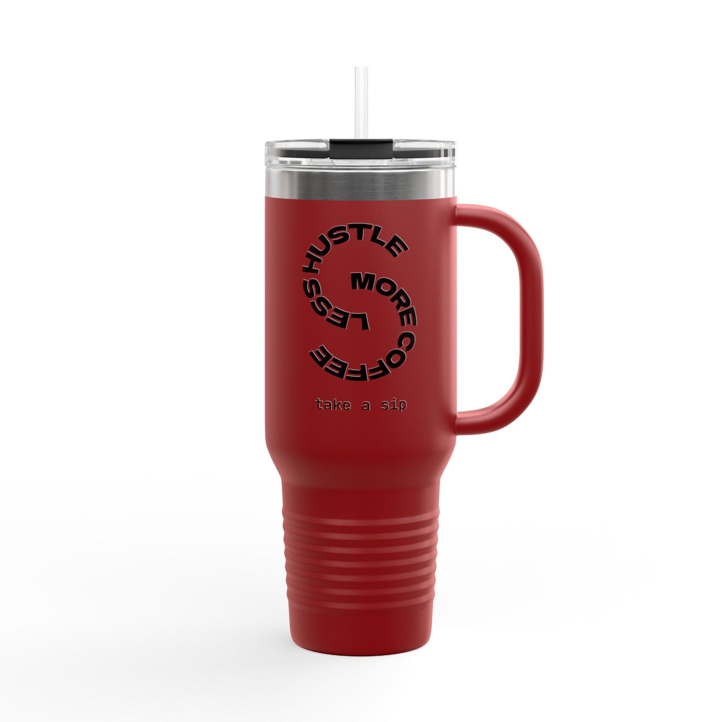 Travel Mug - Less Hustle More Coffee Stanley Cup Design