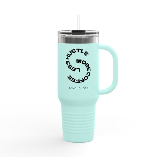 Travel Mug - Less Hustle More Coffee Stanley Cup Design